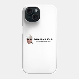 Egg Dump Soup Logo - Cool Papa - Black Text Phone Case