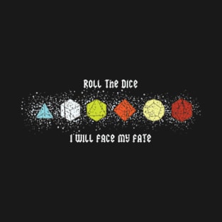 Roll The dice T-Shirt