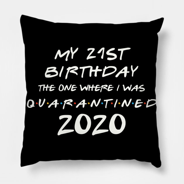 My 21st Birthday In Quarantine Pillow by llama_chill_art