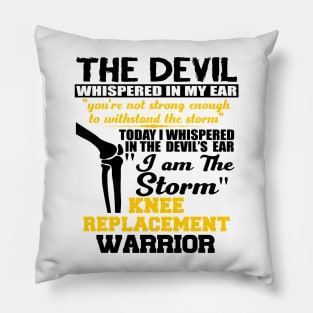 Knee Surgery I am the Storm Knee Replacement Warrior New Knee Knee Replacement Shirt Join Replacement Shirt Surgery Gift Pillow