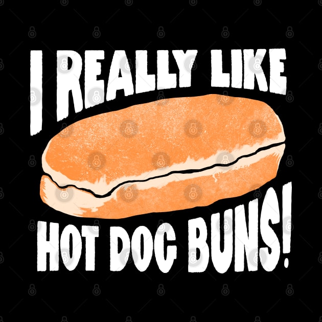 I Really Like Hot Dog Buns. by sixstyle