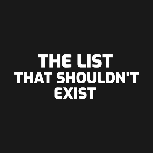 THE LIST THAT SHOULDNT EXIST by Pro Melanin Brand