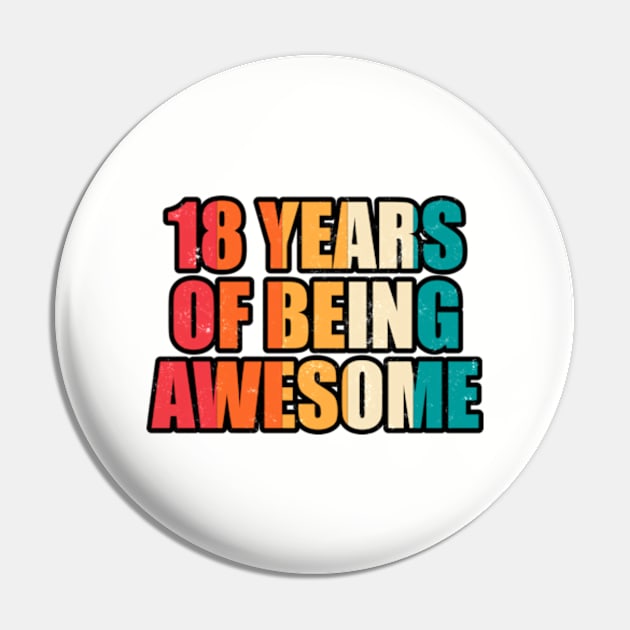 18 Years Of Being Awesome Eighteen Years Old Birthday Pin by JaiStore