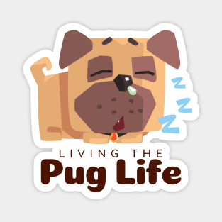 Living The Pug Life Gift Magnet