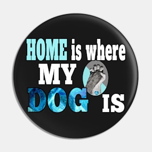 HOME IS QUOTE FOR DOG LOVERS WHOSE DOG IS THEIR WHOLE LIFE Pin