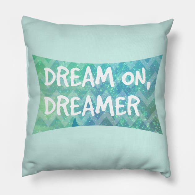 Dream On, Dreamer Pillow by tangerinetane