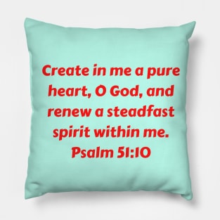 Bible Verse Psalm 51:10 Pillow