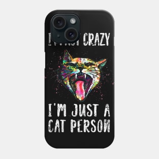 Crazy cat person Phone Case