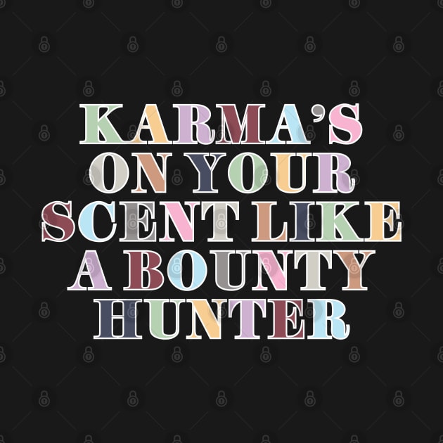 Karma's On Your Scent by Likeable Design