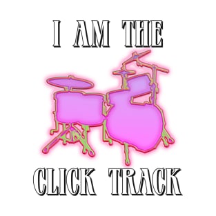 I Am The Click Track (Black) T-Shirt