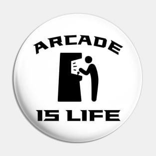 Arcade Is Life Pin