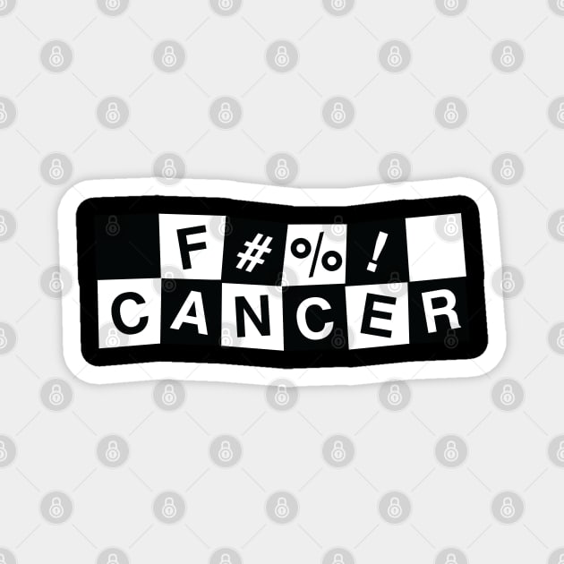 F#%! Cancer - 2 Tone Style Magnet by bryankremkau