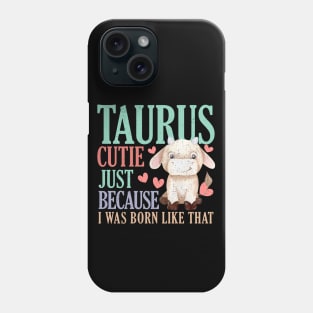 Zodiac Taurus - Funny Taurus Astrology Horoscope Taurus Girl Phone Case