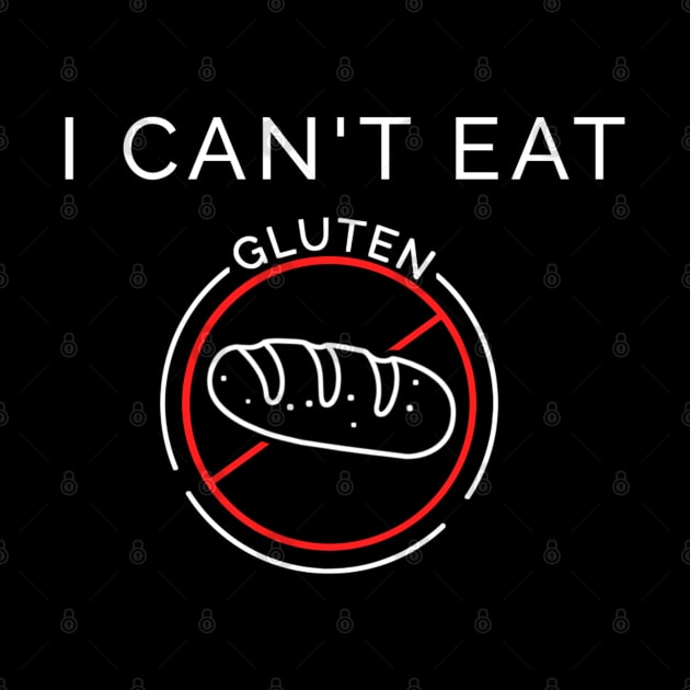 I Cant Eat Gluten by denkanysti