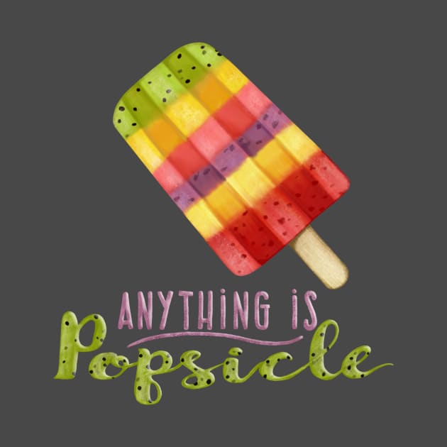 Anything is Popsicle by CherylMarie