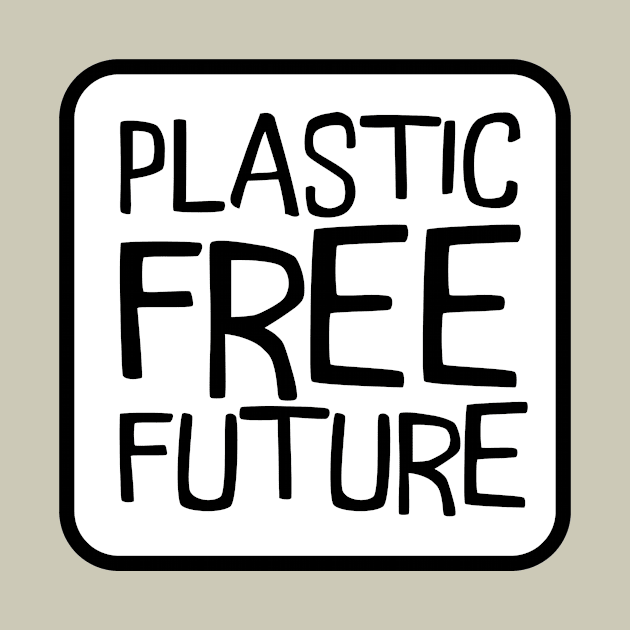 Plastic Free Future by nyah14