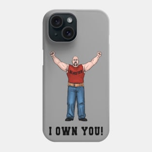 I Own You! Phone Case