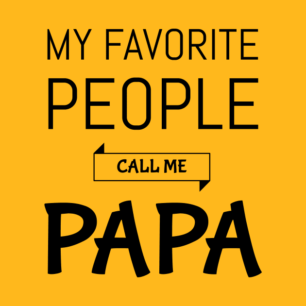 My Favorite People Call Me Papa Shirt Grandpa shirt by Your dream shirt