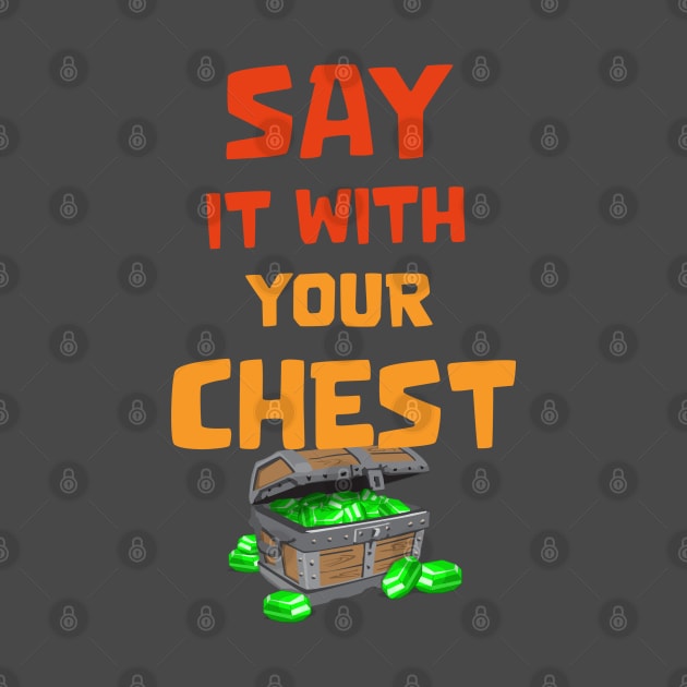 Say it with your chest by Marshallpro