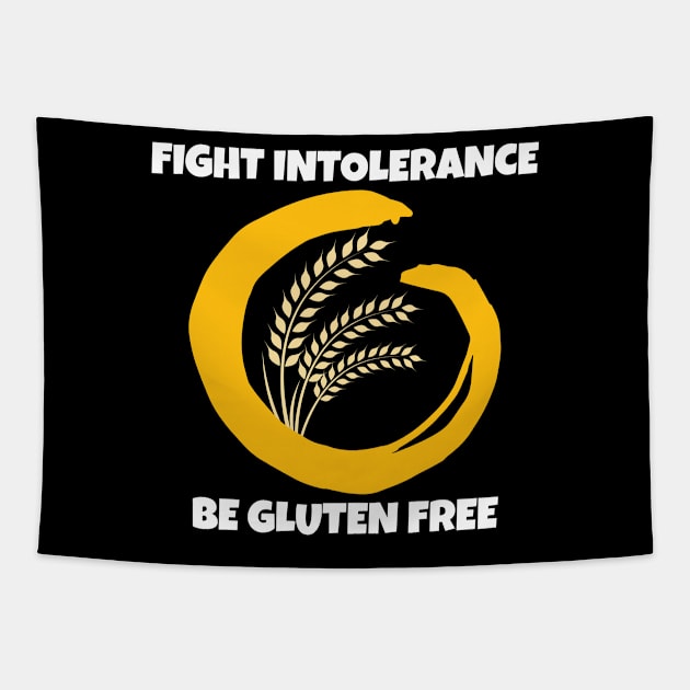 Gluten Free Shirt Fight Intolerance Be Gluten Free Tapestry by Tracy