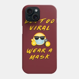 Don't Go Viral Phone Case