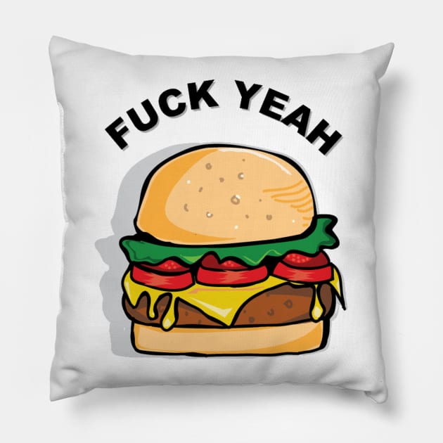 Fuck Yeah Burgers!!! Pillow by Rix