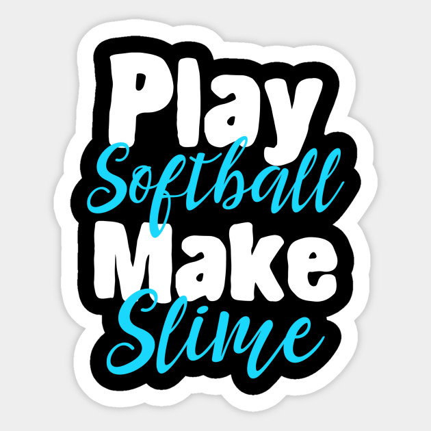 play softball make slime