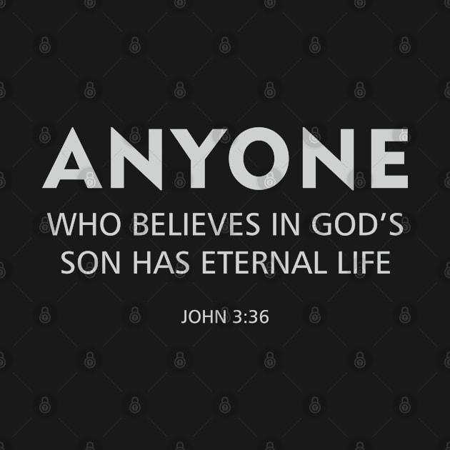 Anyone Who Believes In God's Sone Has Eternal Life | Christian by ChristianLifeApparel