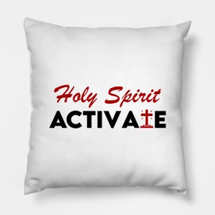 Holy Spirit Activate Pillow