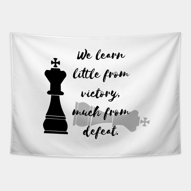 We Learn Little From Victory, Much From Defeat Tapestry by Heartfeltarts