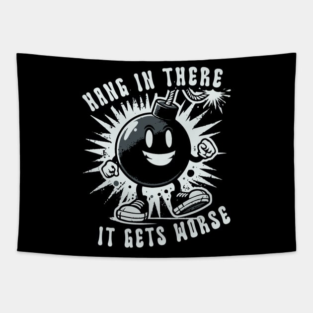 Hang In There It Gets Worse // Vintage Funny Quote Tapestry by Trendsdk