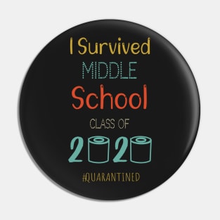 I Survived Middle School Funny Quarantine Graduation Gift, Middle School Grade Design Pin