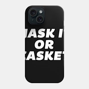 Mask it or Casket Phone Case