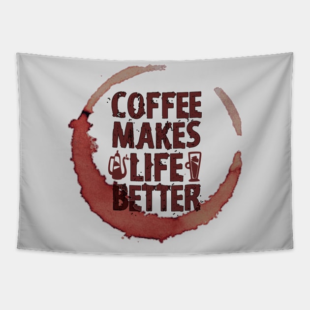 Coffee Makes Life Better Tapestry by ZenCloak