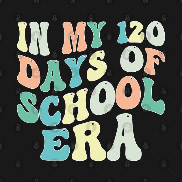 In My 120 Days of School Era by mdr design