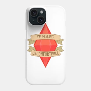 Feelin' uncomfortable Phone Case