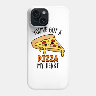 You've Got A Pizza My Heart Cute Pizza Pun Phone Case