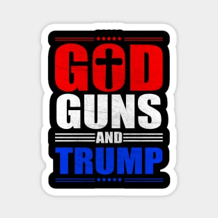 God Guns And Trump Election Typography Design Magnet