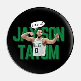 Jayson Tatum Says Lets Go! Pin