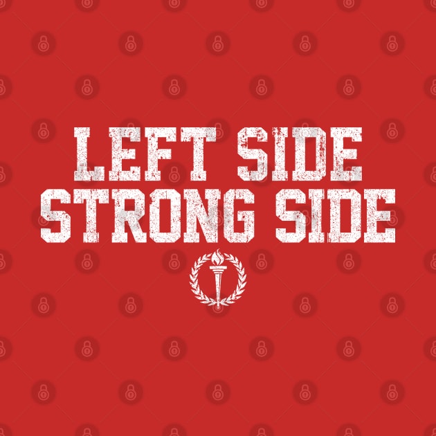 Left Side Strong Side by huckblade