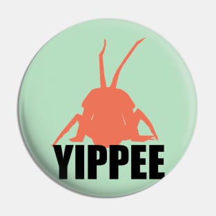 YIPPEE BUG Pin