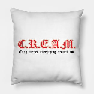 CREAM cash rules everything around me Pillow