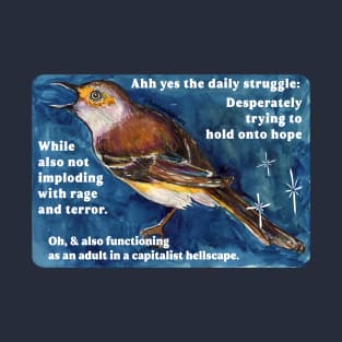 Ahh yes the daily struggle T-Shirt