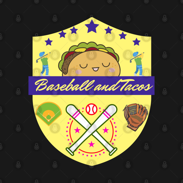 Baseball And Tacos - Love - Hobby by ASOR14