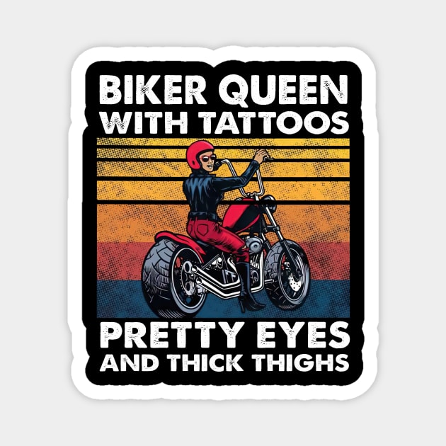 Biker Queen With Tattoos Pretty Eyes And Thick Thighs Magnet by nakaahikithuy