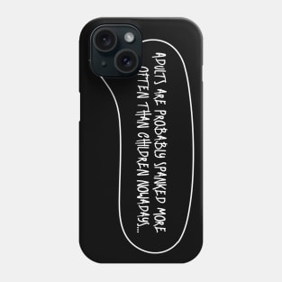 Funny Quotes - Adult Quotes - Spank Joke Phone Case