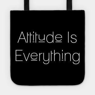 Attitude Is Everything Tote