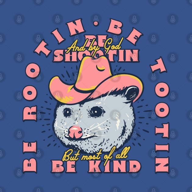 Rootin Tootin - Cowboy Advice | Poss Possum Opossum | Funny MEME by anycolordesigns