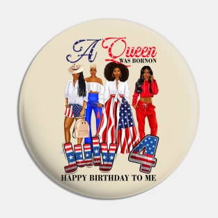 A Queen Was Born On 4th Of July Happy Birthday To Me Pin