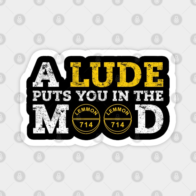 A Lude Puts You In The Mood Magnet by mBs